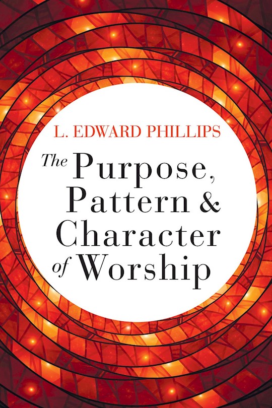 The Purpose, Pattern, And Character Of Worship | SHOPtheWORD