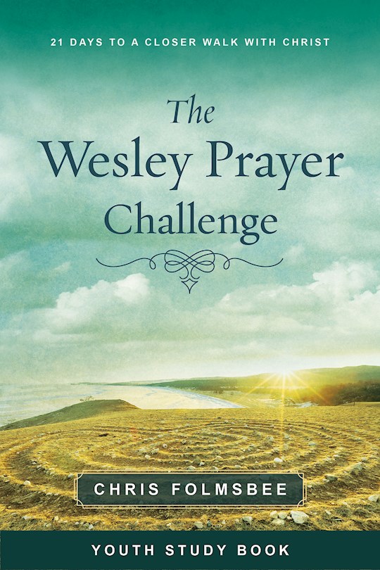 The Wesley Prayer Challenge Youth Study Book (Feb) | SHOPtheWORD