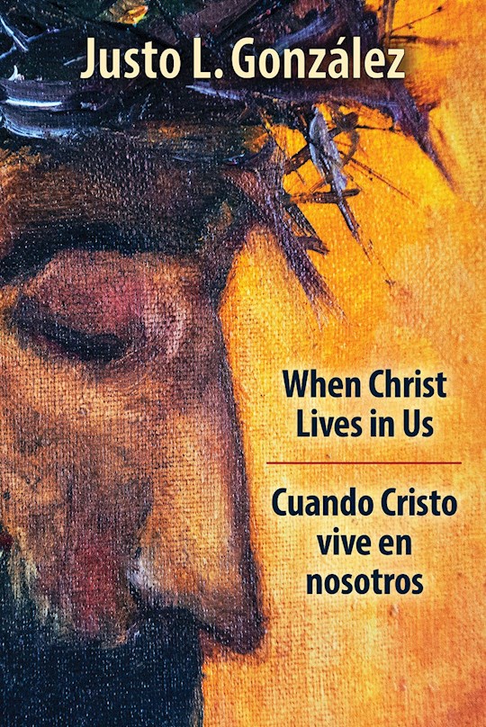 When Christ Lives In Us/Cuando Cristo Vive En Nosotros (Bilingual Edition) | SHOPtheWORD
