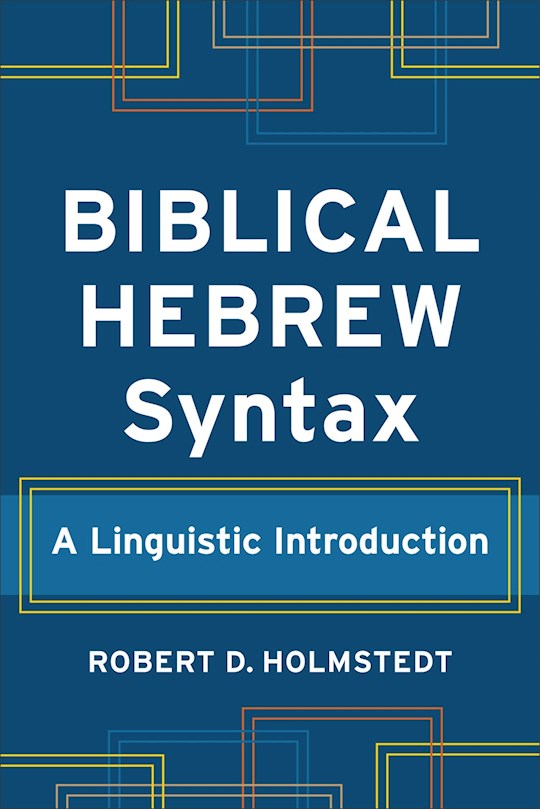 Biblical Hebrew Syntax (Learning Biblical Hebrew) (Oct) | SHOPtheWORD