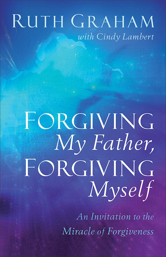 Forgiving My Father, Forgiving Myself-Softcover | SHOPtheWORD