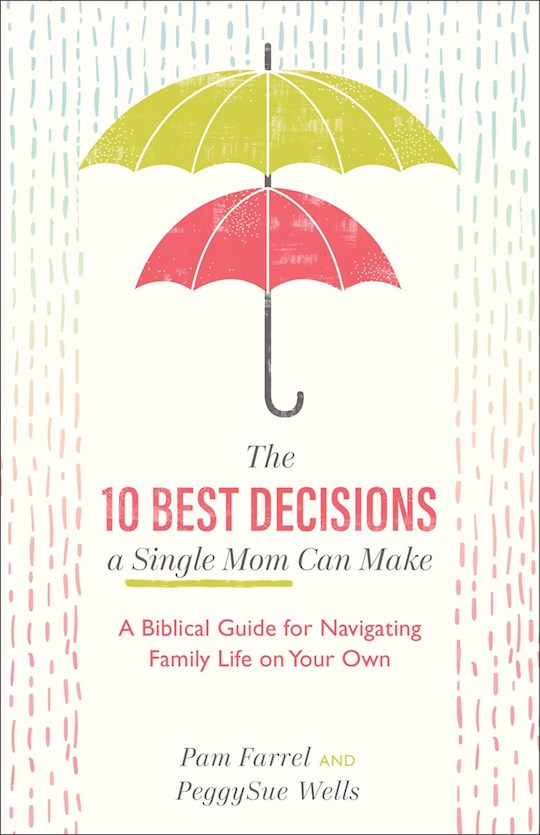 The 10 Best Decisions A Single Mom Can Make | SHOPtheWORD