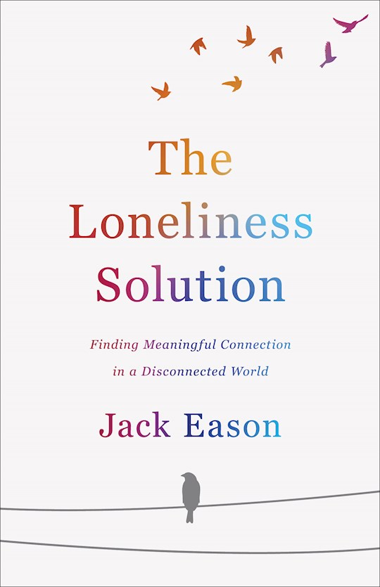 The Loneliness Solution | SHOPtheWORD