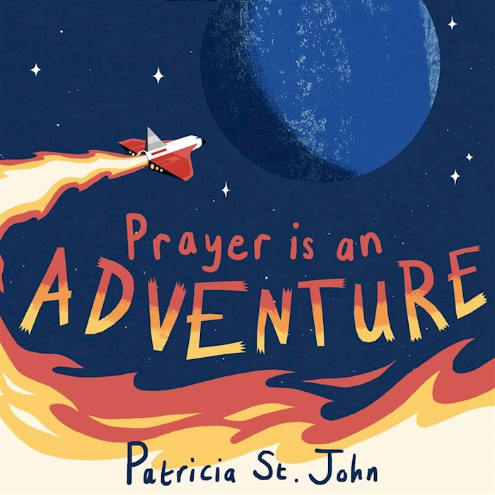 Prayer Is An Adventure | SHOPtheWORD