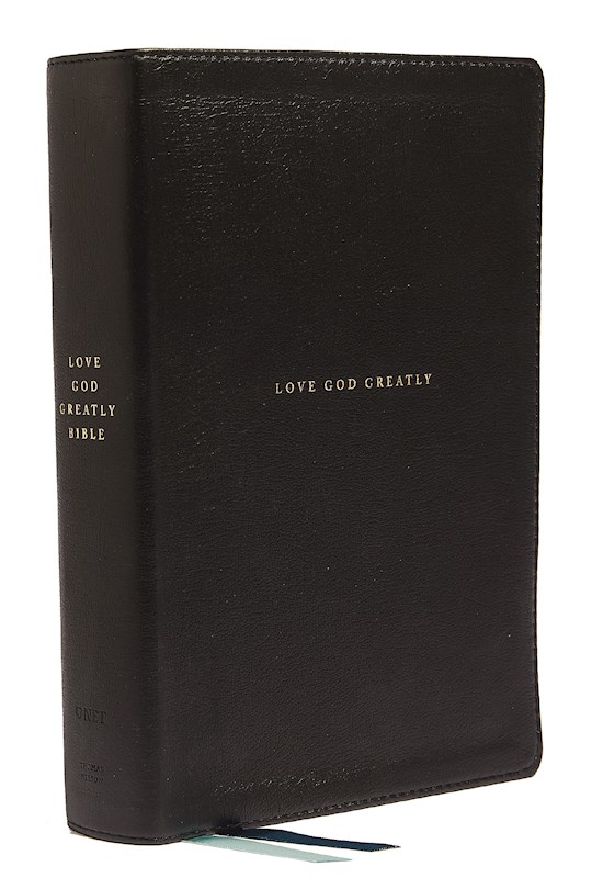NET Love God Greatly Bible (Comfort Print)-Black Genuine Leather | SHOPtheWORD