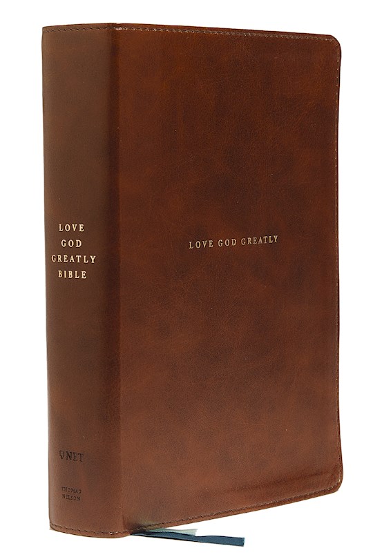 NET Love God Greatly Bible (Comfort Print)-Brown Leathersoft | SHOPtheWORD