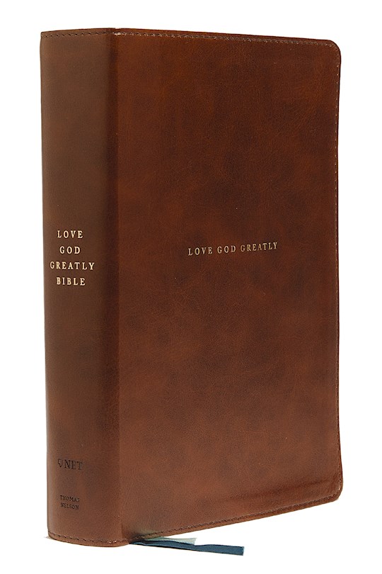 NET Love God Greatly Bible (Comfort Print)-Brown Leathersoft Indexed | SHOPtheWORD