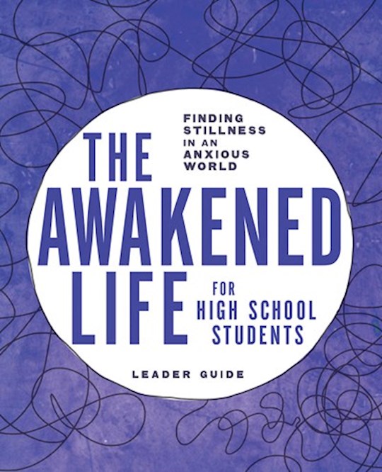 The Awakened Life For High School Students Leader Guide | SHOPtheWORD