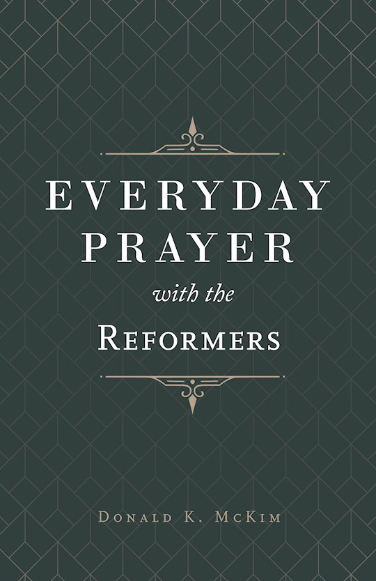 Everyday Prayer With The Reformers | SHOPtheWORD