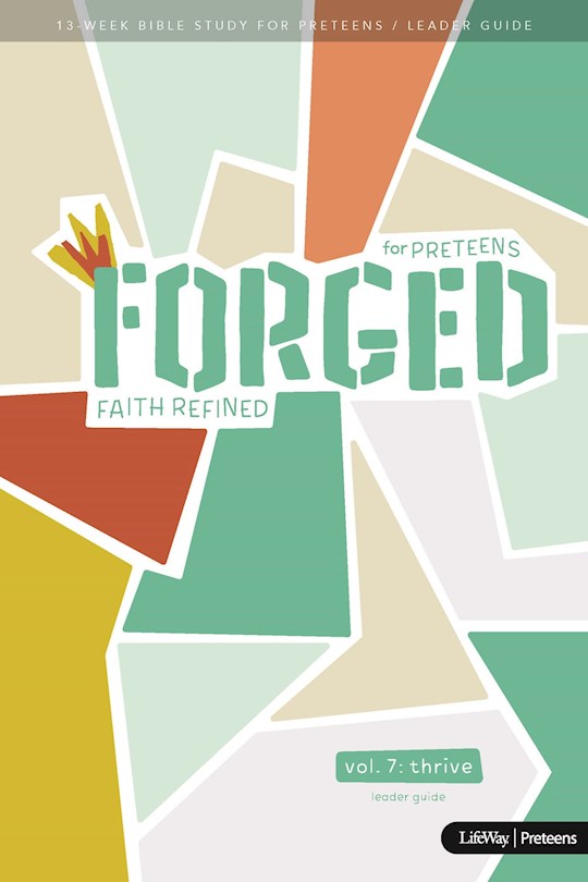 Forged: Faith Refined Volume 7-Thrive Leader Guide (Feb 2021) | SHOPtheWORD