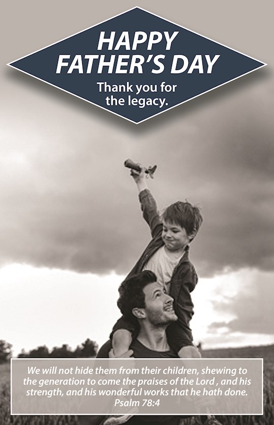 Bulletin-Happy Father's Day: Thank You For The Legacy (Psalm 78:4, KJV) (Pack Of 100) | SHOPtheWORD
