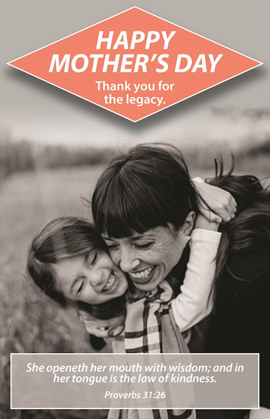 Bulletin-Happy Mother's Day: Thank You For The Legacy (Proverbs 31:26, KJV) (Pack Of 100) | SHOPtheWORD