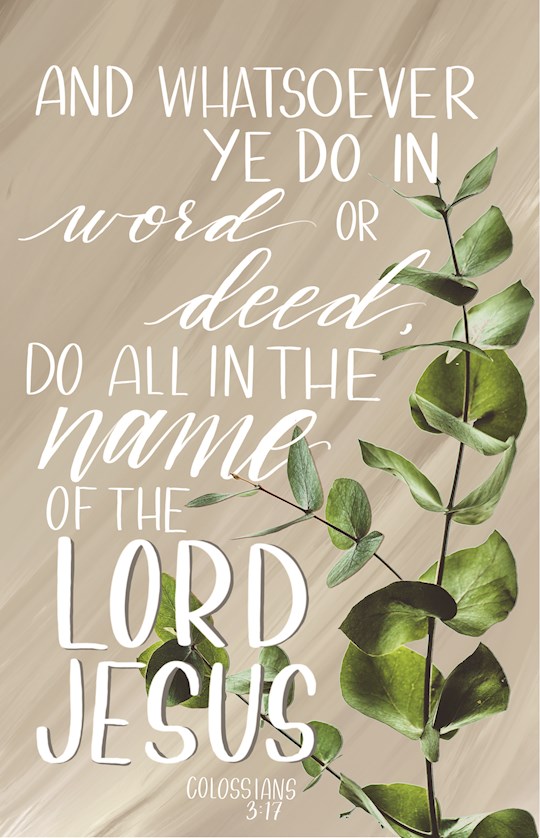 Bulletin-And Whatsover Ye Do In Word Or Deed (Colossians 3:17, KJV) (Pack Of 100) | SHOPtheWORD
