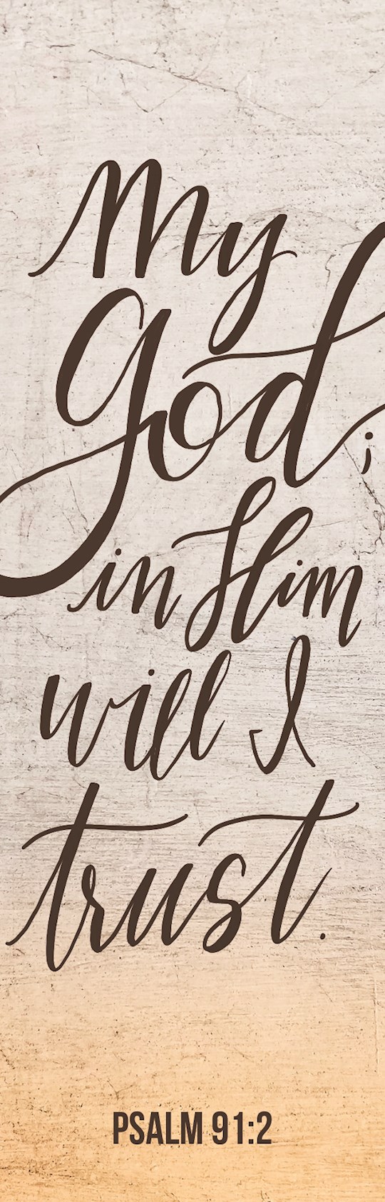 Bookmark-My God, In Him Will I Trust (Psalm 91:2) (Pack Of 25) | SHOPtheWORD
