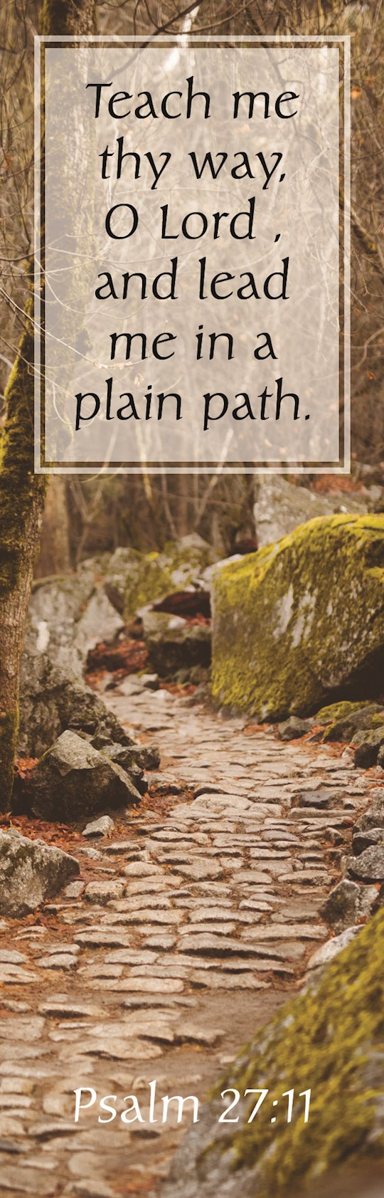Bookmark-Teach Me Thy Way, O Lord (Psalm 27:11) (Pack Of 25) | SHOPtheWORD