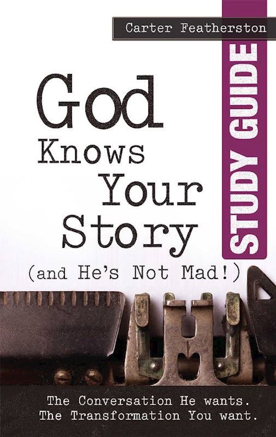 God Knows Your Story (and He's Not Mad) Study Guide | SHOPtheWORD