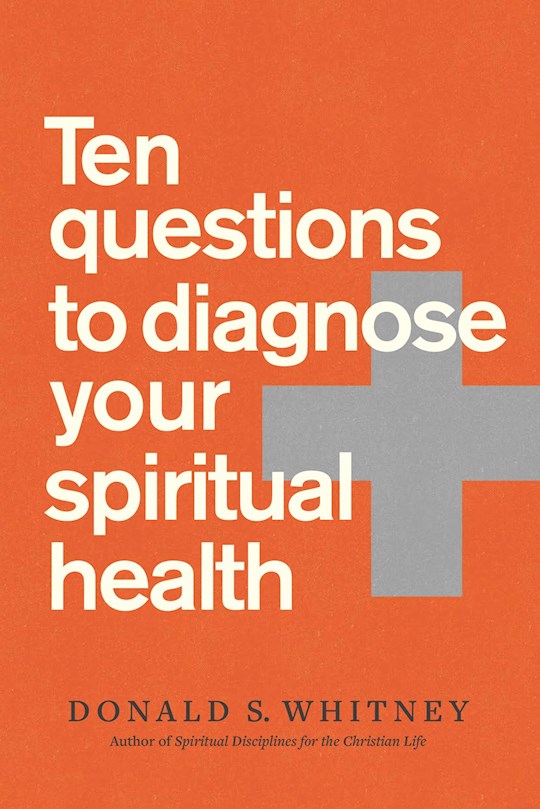 Ten Questions To Diagnose Your Spiritual Health (Enlarged) (Mar 2021) | SHOPtheWORD