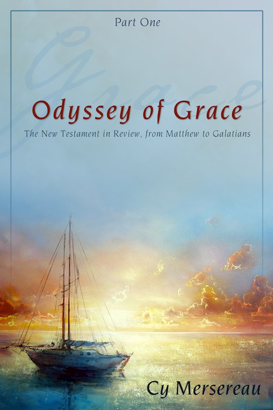 Odyssey of Grace, Part One | SHOPtheWORD