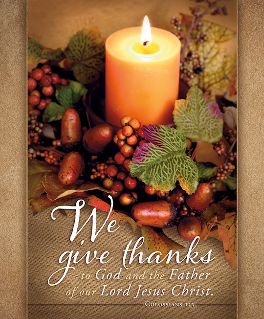 Bulletin-We Give Thanks To God And The Father..(Colossians, 1:3, KJV) (Pack Of 100)-Legal Size | SHOPtheWORD