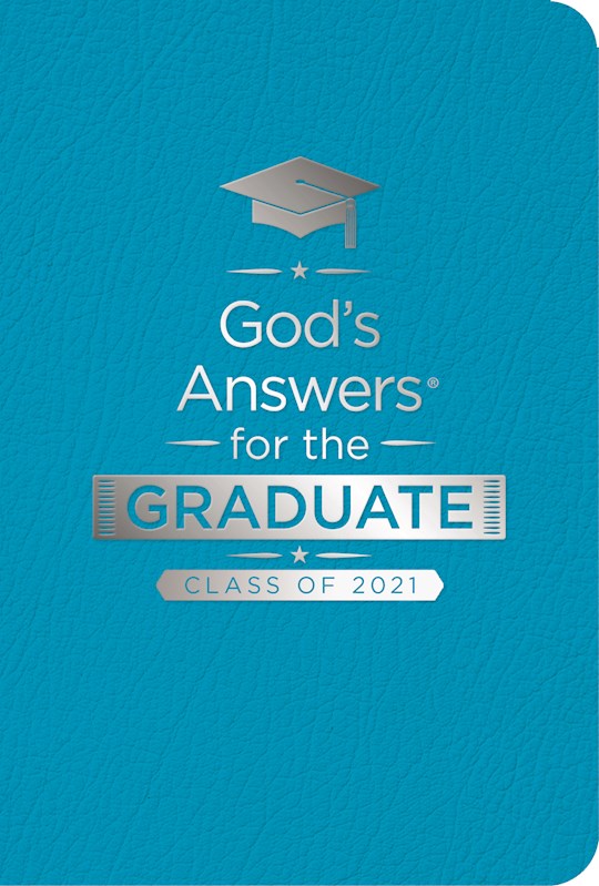God's Answers For The Graduate: Class Of 2021 (NKJV)-Teal Imitation Leather (Mar 2021) | SHOPtheWORD