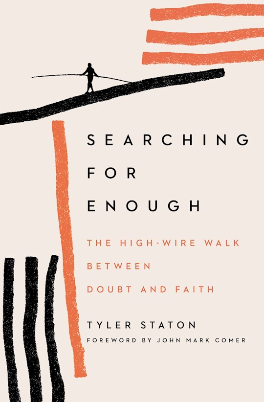 Whitaker House: Searching For Enough: The High-Wire Walk