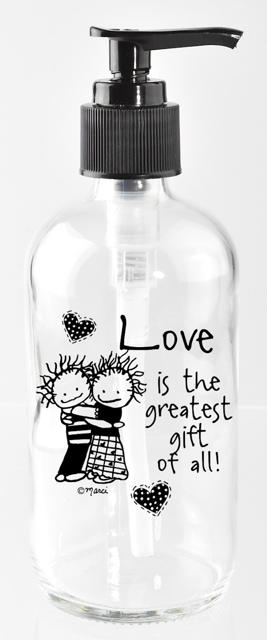 Soap Dispenser-Marci Art-Love Is The Greatest (8 Oz) | SHOPtheWORD