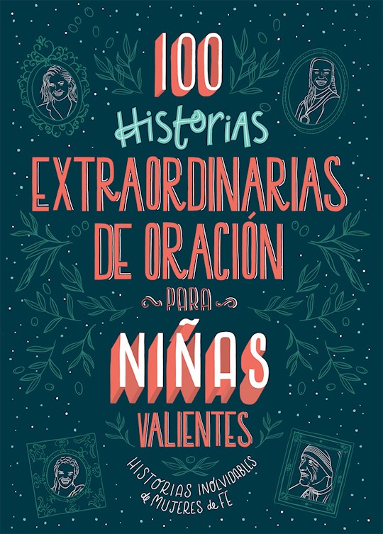 Span-100 Extraordinary Stores Of Prayer For Courageous Girls (100 Historias Extraordinarias De Oracion Para Nina)(Mar21) | SHOPtheWORD