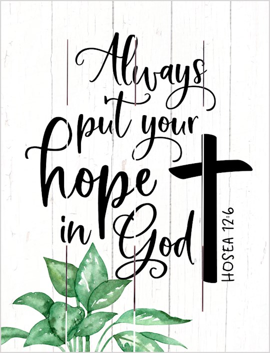 Pallet Art-Hope In God (Hosea 12:6) (9 x 12) | SHOPtheWORD