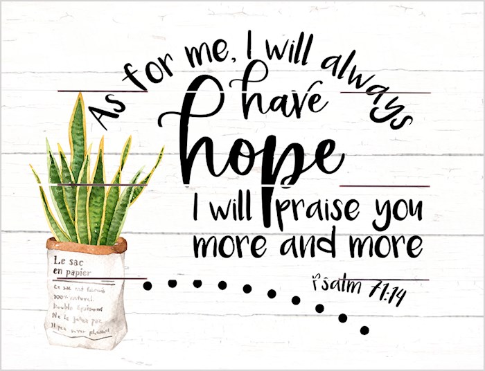 Pallet Art-I Will Praise You (Psalm 71:14) (9 x 12) | SHOPtheWORD