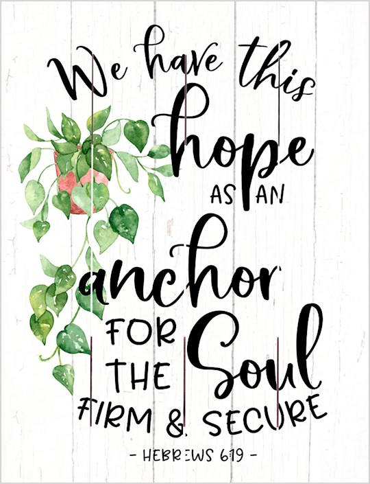 Pallet Art-We Have This Hope (Hebrews 6:19) (9 x 12) | SHOPtheWORD