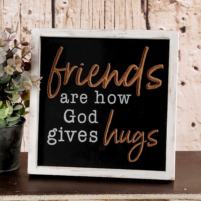 Framed Sign-Friends Are How God Gives Hugs (8.5