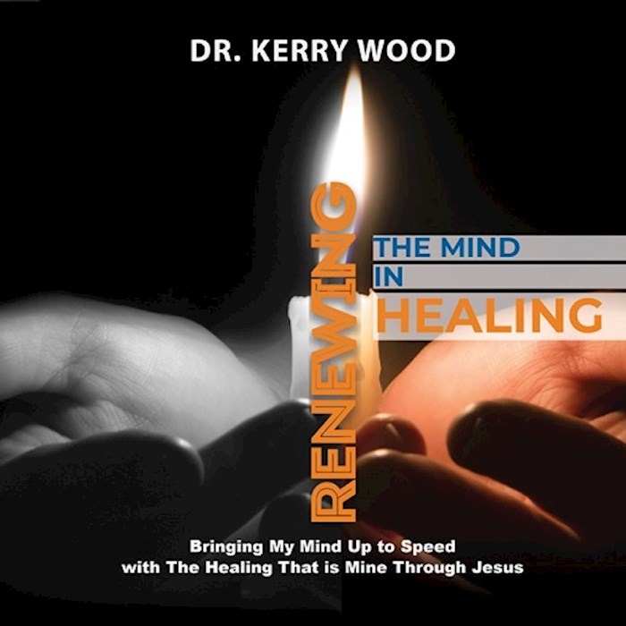 Renewing the Mind in Healing | SHOPtheWORD