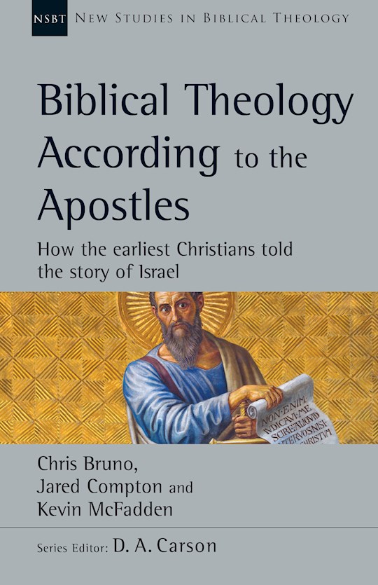 Biblical Theology According To The Apostles (New Studies In Biblical Theology) | SHOPtheWORD