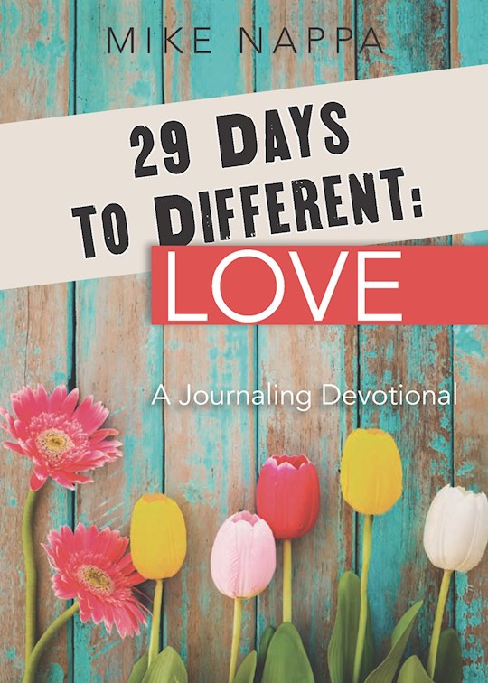 29 Days To Different: Love | SHOPtheWORD