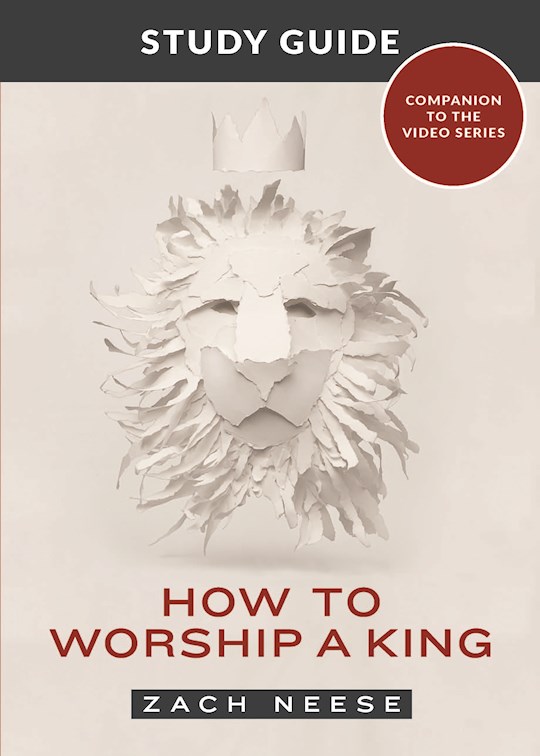 How To Worship A King Study Guide | SHOPtheWORD