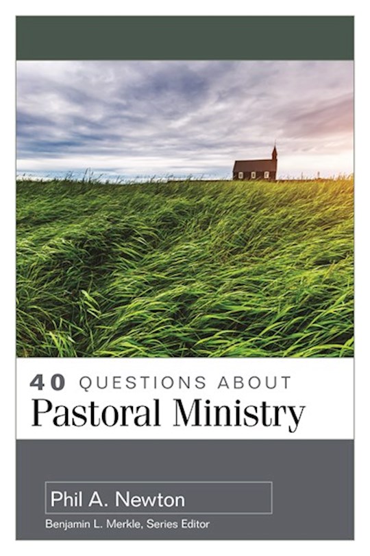40 Questions About Pastoral Ministry (40 Questions Series) | SHOPtheWORD