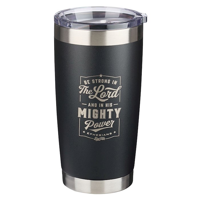Travel Mug Be Strong in the Lord Eph 6:10 (Stainless) | SHOPtheWORD