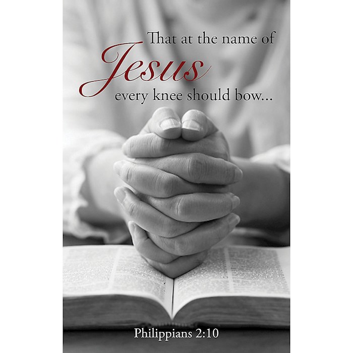 Bulletin-That At The Name Of Jesus Every Kneed Should Bow... (Philippians 2:10) (Pack Of 100) | SHOPtheWORD