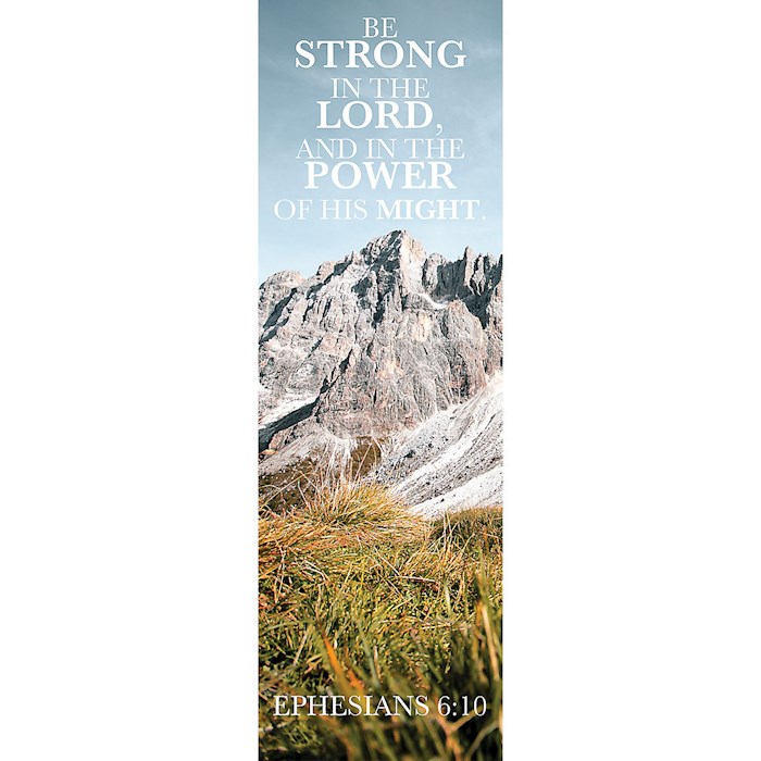 Bookmark-Be Strong In The Lord, And In The Power Of Might (Ephesians 6:10) (Pack Of 25) | SHOPtheWORD
