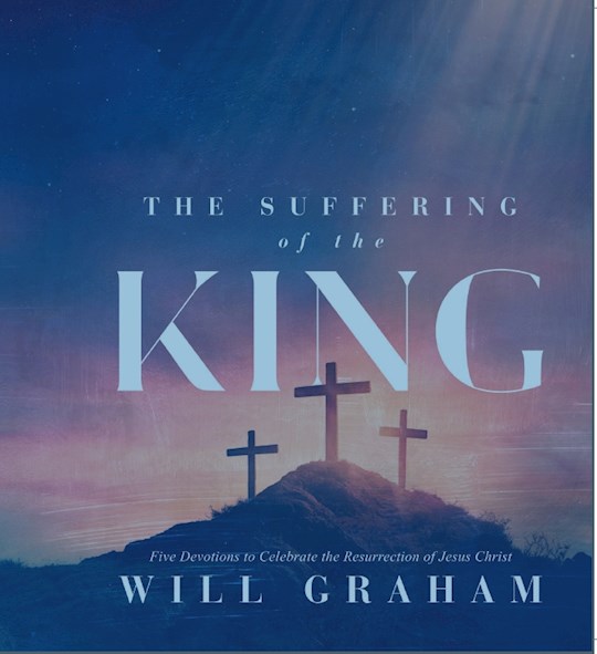 The Suffering Of The King | SHOPtheWORD