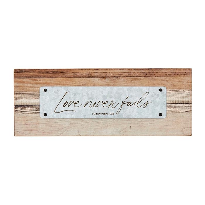 Tabletop Plaque-Love Never Fails (1Corinthinas 13:8) (8.5