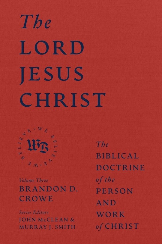 Shop the Word The Lord Jesus Christ The Biblical Doctrine of the